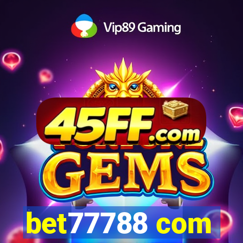 bet77788 com